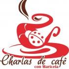 Charlas de Cafe con Maricela