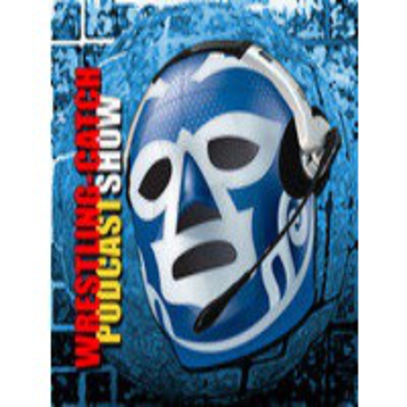 Wrestling-Catch PodcastShow