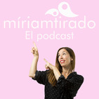 @miriamtirado- el Podcast 001, hablando con mi madre