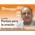 Lunes 01 de junio de 2020 - Puntos para la oración con Humberto González SJ