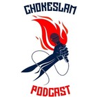 Chokeslam Podcast