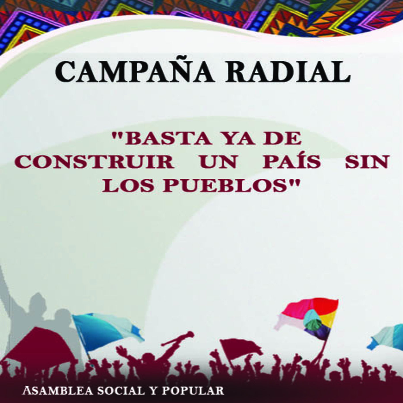 Basta ya de construir un país sin los pueblos