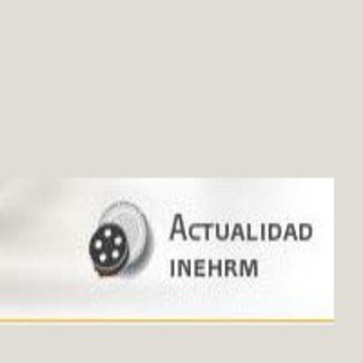 Podcast ACTUALIDAD INEHRM