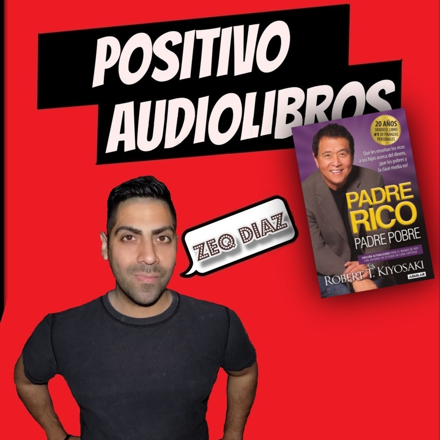 Padre rico Padre pobre - Parte cuatro Positivo Audiolibros