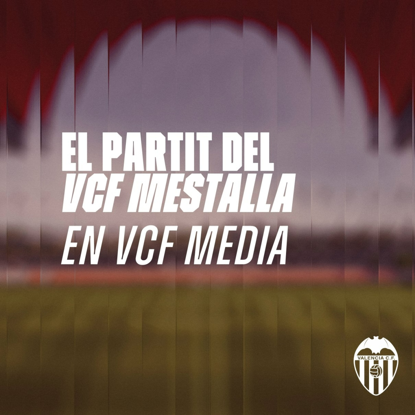 EL PARTIT DEL VCF MESTALLA EN VCF MEDIA