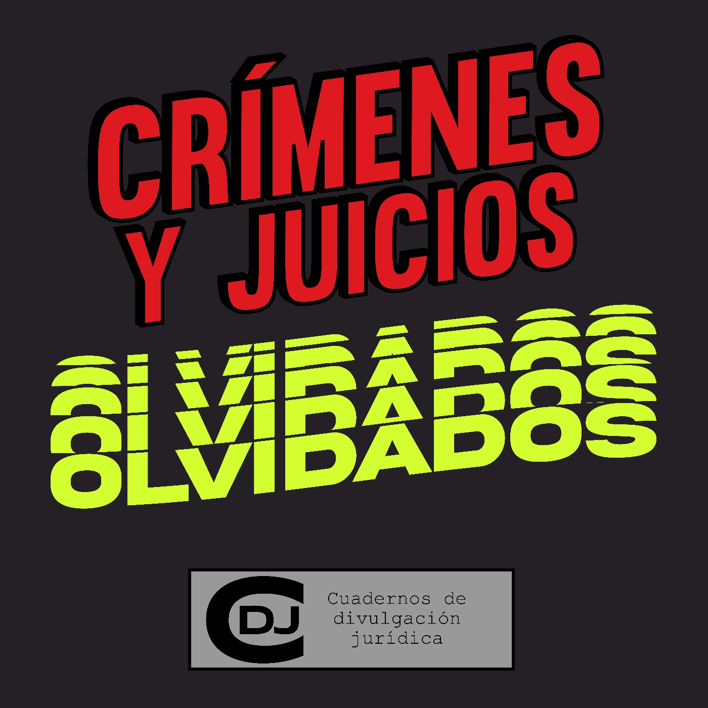 CRÍMENES Y JUICIOS OLVIDADOS