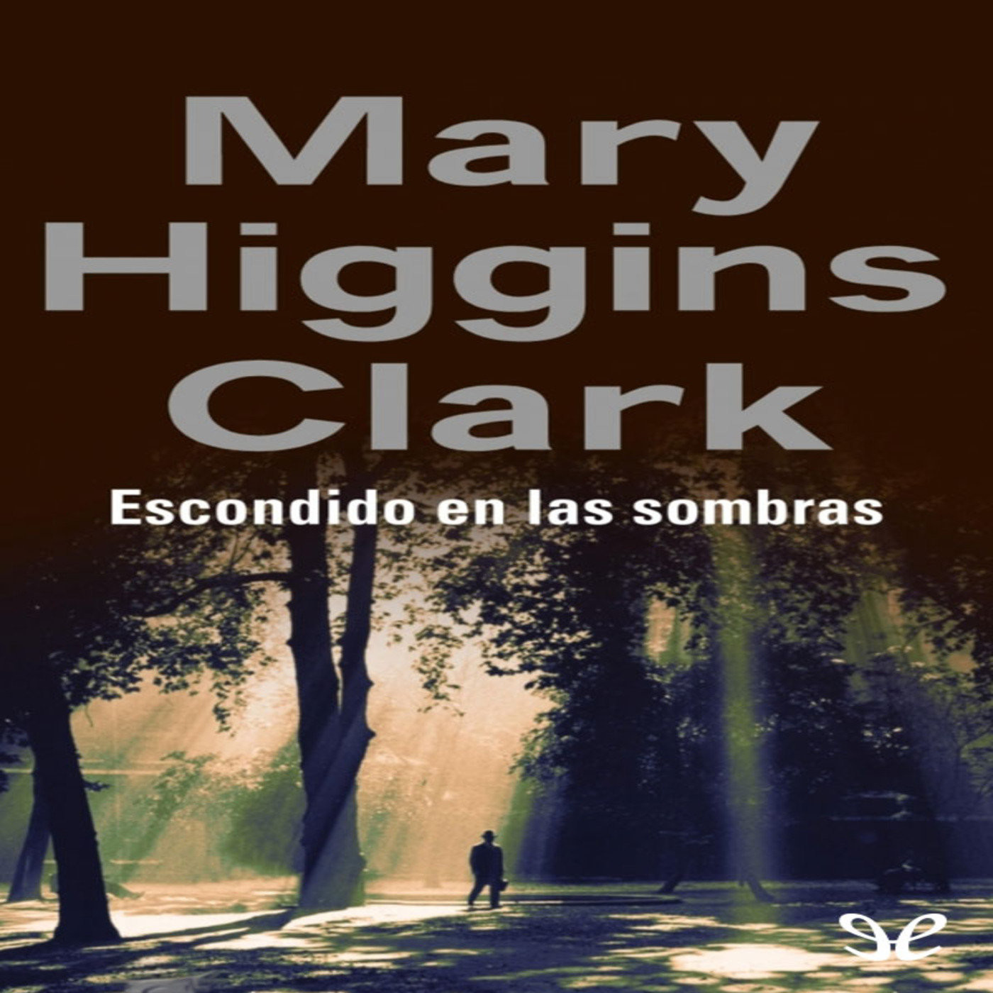 Escondido en las sombras de Mary Higgins Clark