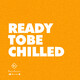 READY To Be CHILLED 269