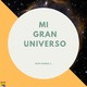 Mi Gran Universo #3