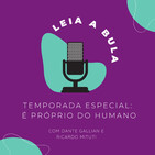 Leia a Bula - Episódio #0: 'Nosso tempo está desnorteado'