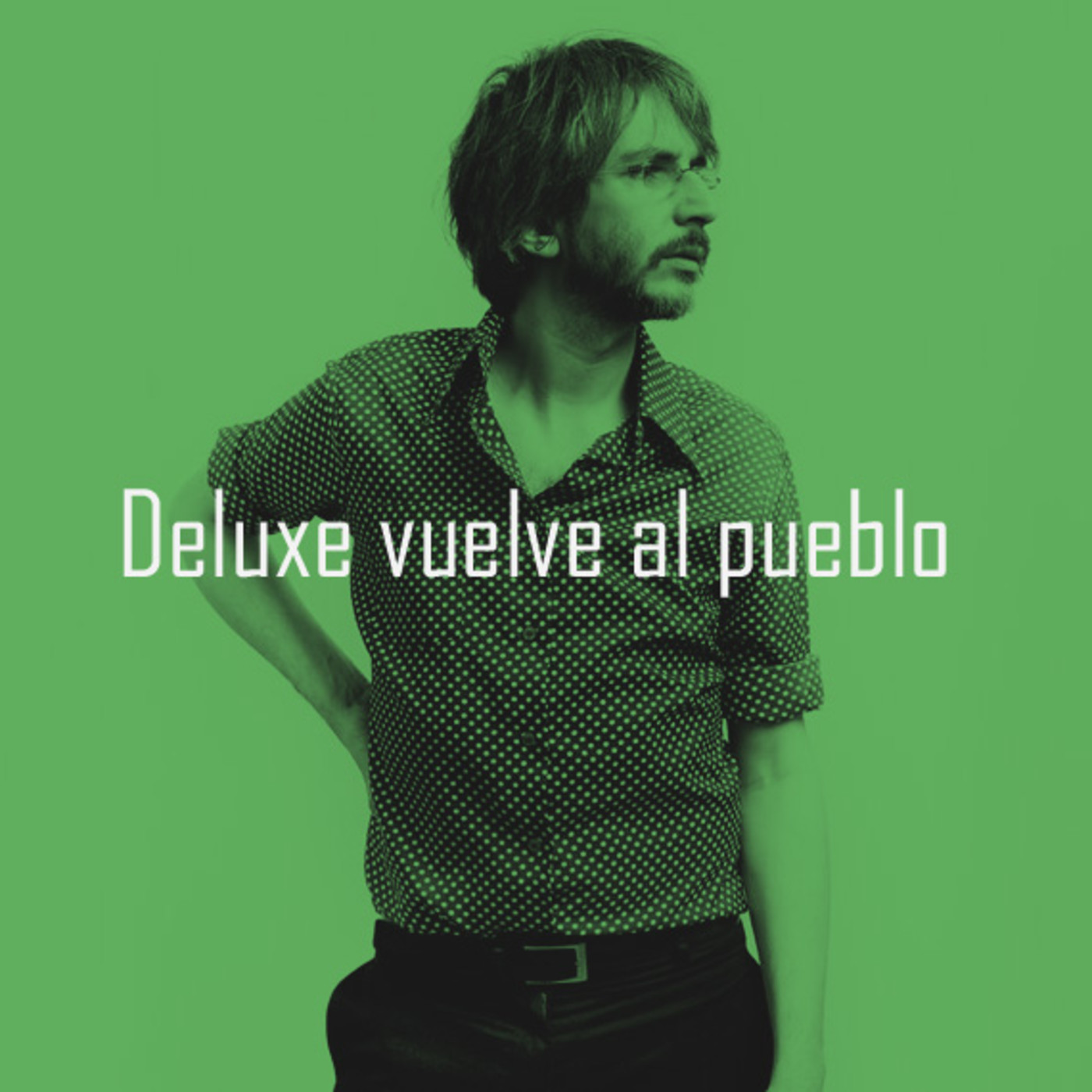 Deluxe vuelve al pueblo