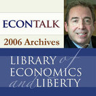EconTalk Archives, 2006