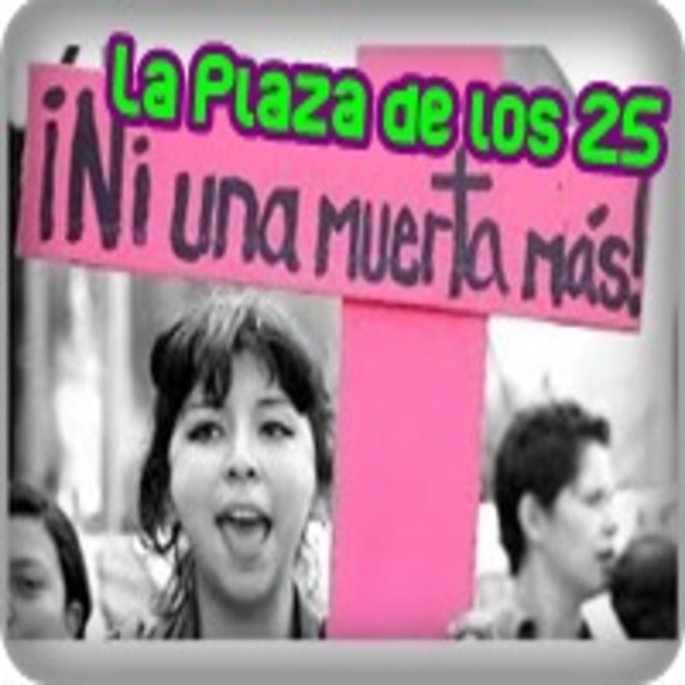 Argentina:La Plaza de los 25 Contra la violencia d