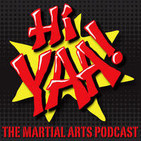 Hiyaa Martial Arts Podcast