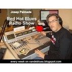 RED HOT BLUES: Blues Radio Show No. 973 – 22/03/2018 - 4 New Blues Records + Taj Mahal Live