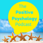 119 - Psychology Tools for COVID Times - The Positive Psychology Podcast