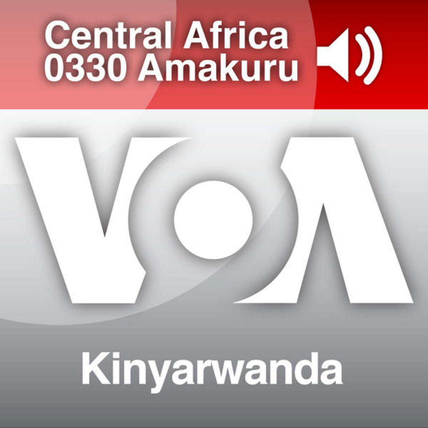 Mu Gitondo  - 0330 UTC - Voice of America