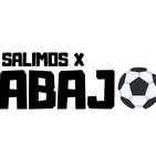 Salimos por Abajo 20-7