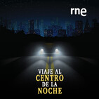Viaje al centro de la noche - Viajamos tan pichis (2) - 10/02/19