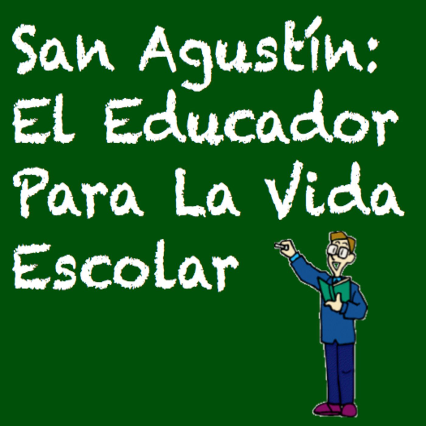 San Agustín El Educador Para La Vida Escolar