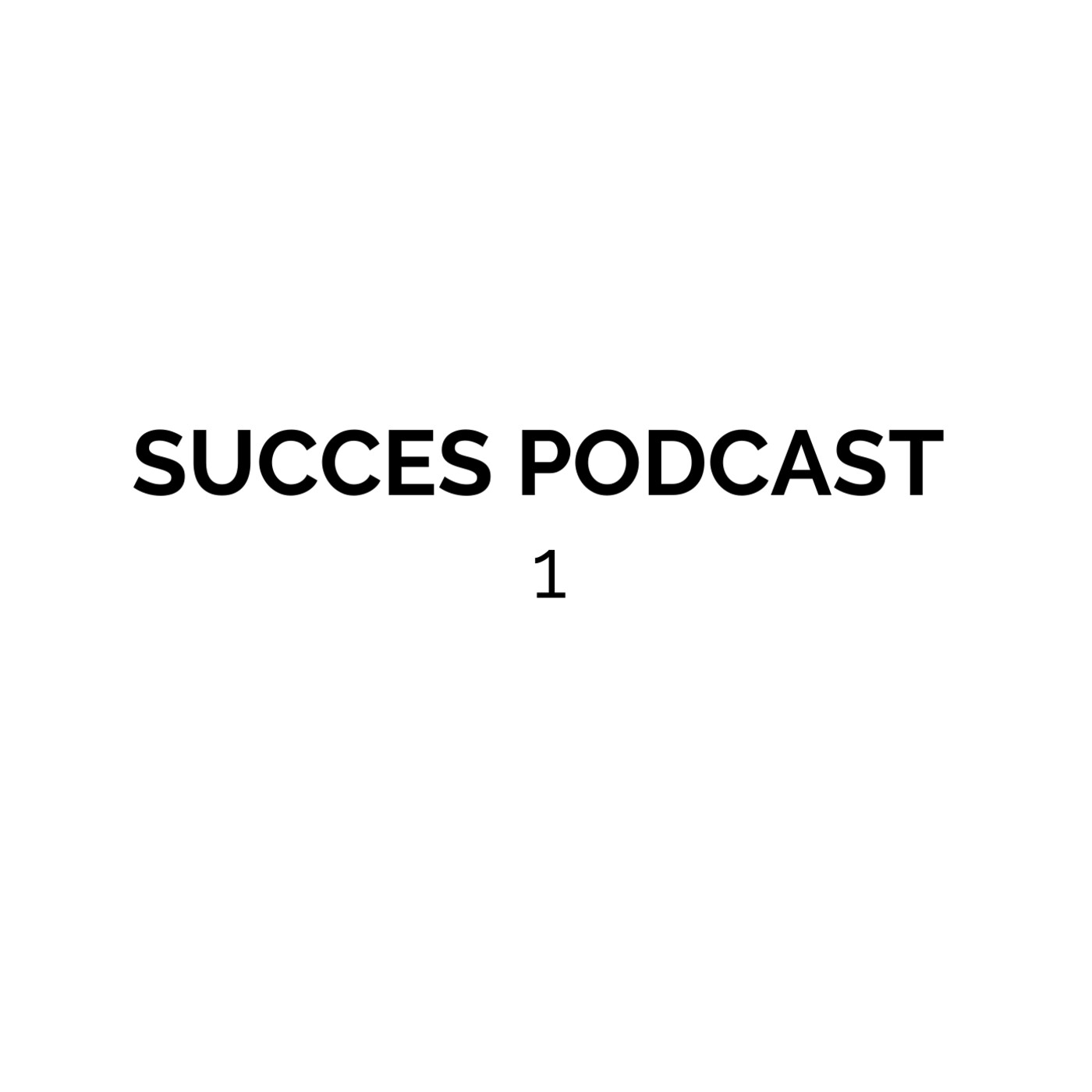 SUCCES PODCAST 1