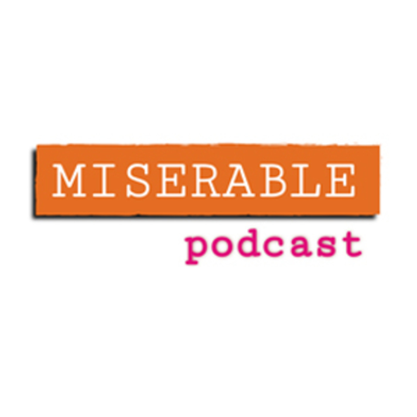 Miserable Podcast - Cuarentena y confusión #1