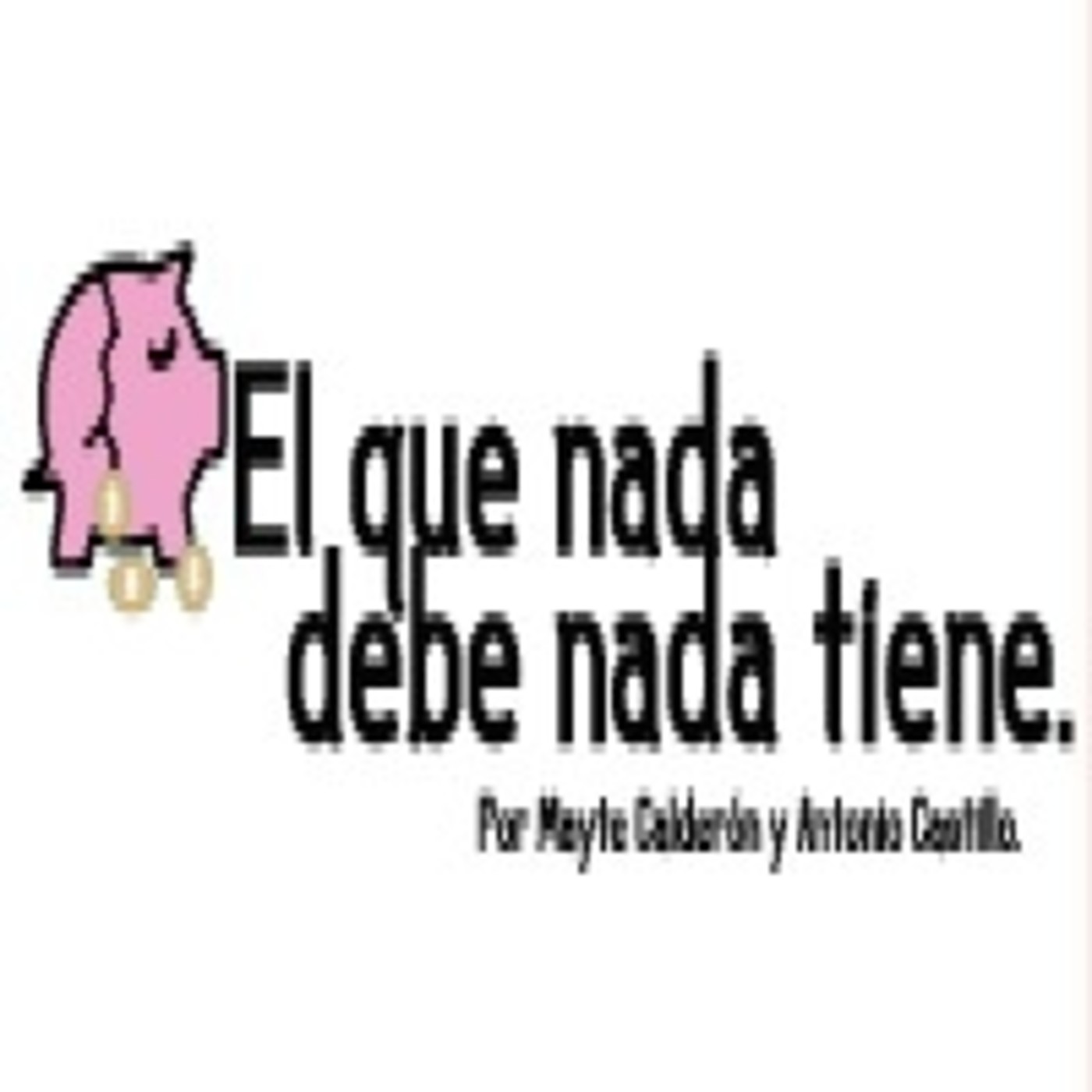 El que nada debe, nada tiene