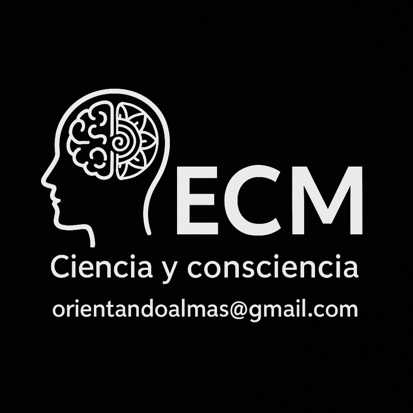 ECM Ciencia Consciencia: orientandoalmas@gmail,com podcast artwork