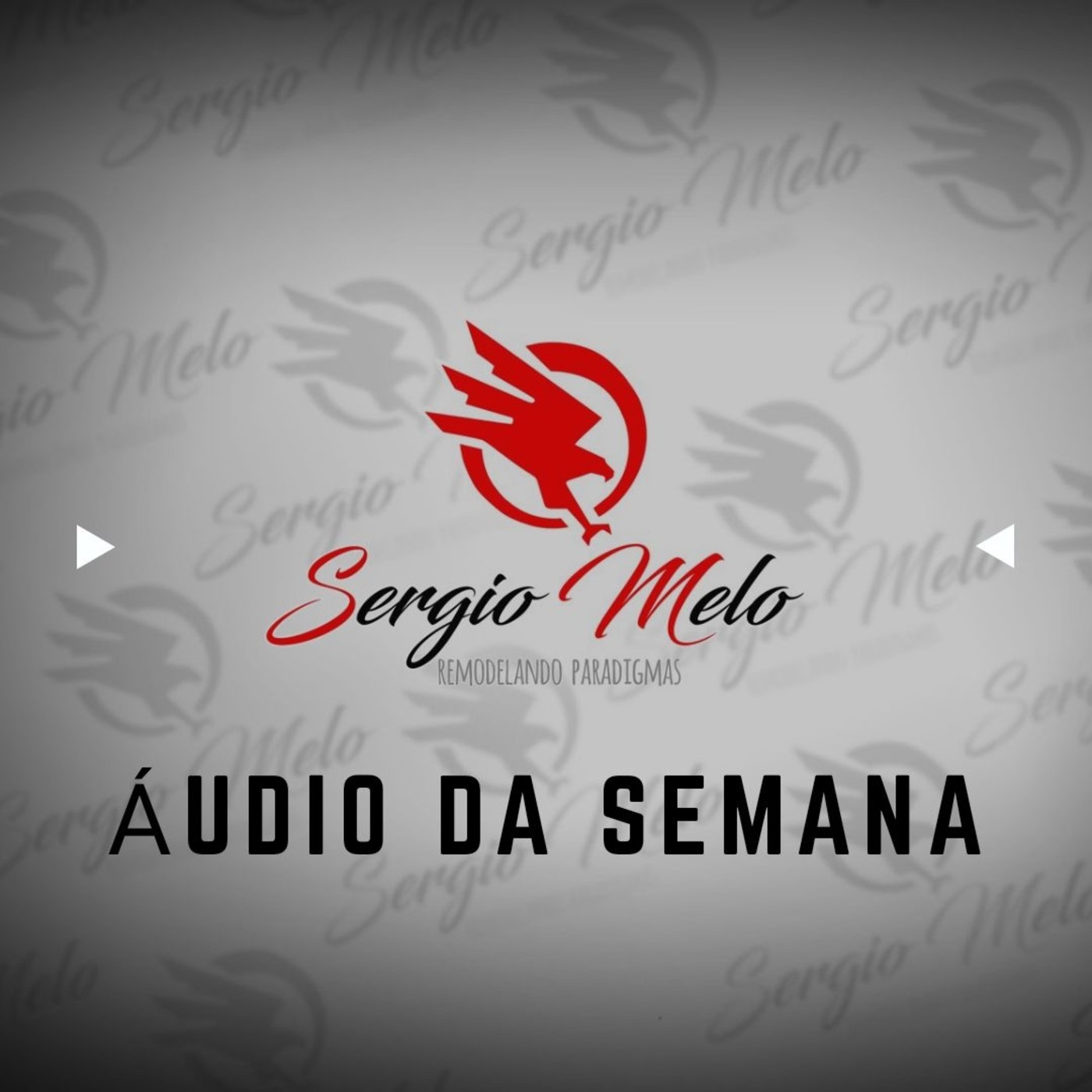 ÁUDIO DA SEMANA - Sergio Melo