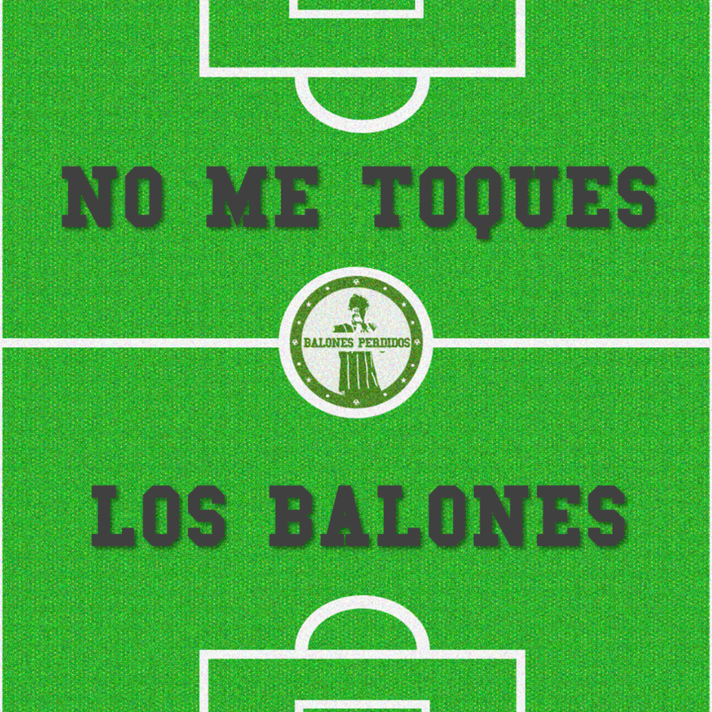 NO ME TOQUES LOS BALONES
