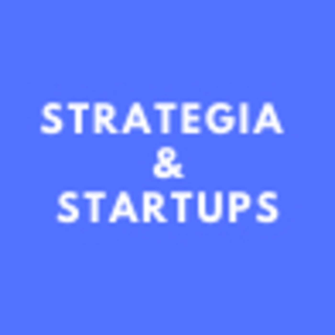 Strategia & Startups