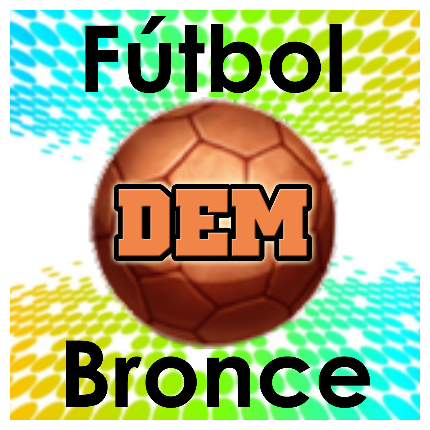 Fútbol DEM Bronce