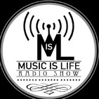 Music is Life Radio Show 237