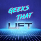A Lot of Dirty Dancing - Geeks That Lift Podcast Ep. 56