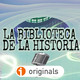 LA BIBLIOTECA DE LA HISTORIA