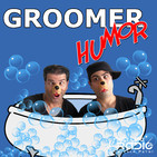 Groomer Humor - Episode 39 Breaking In