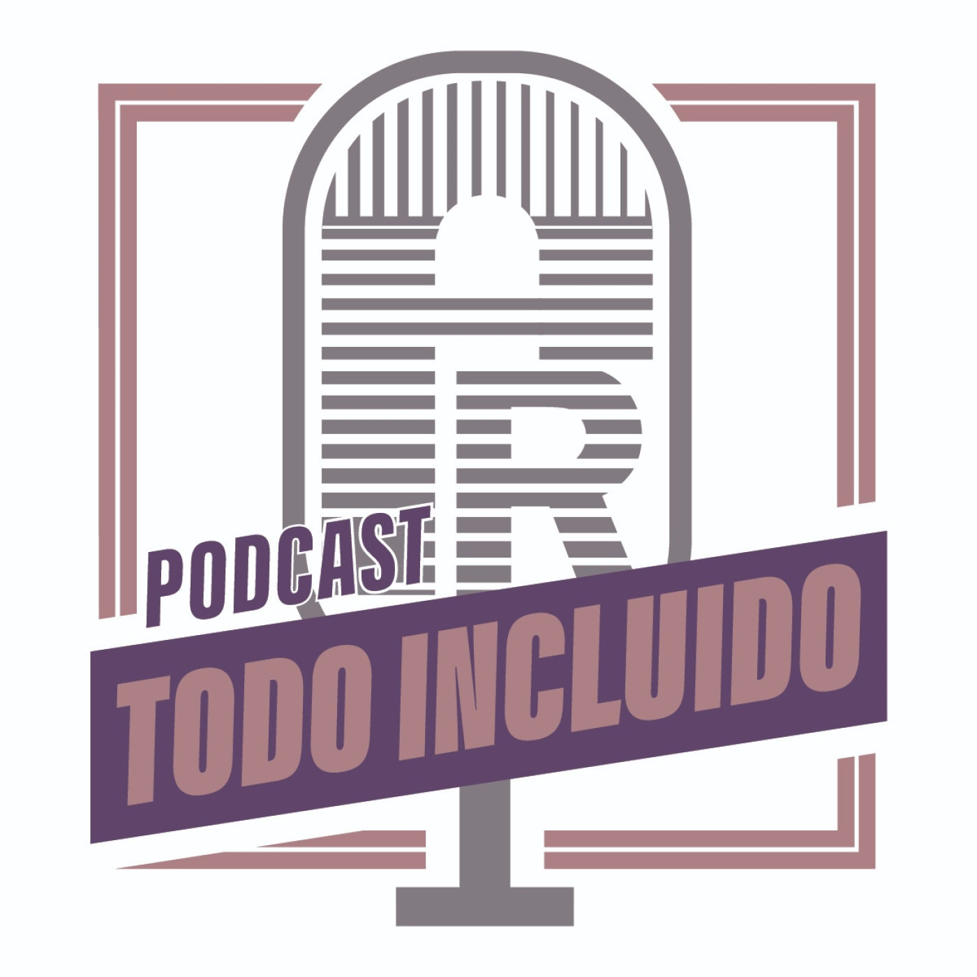 Podcast Todo Incluido