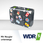 WDR 5 Mit Neugier unterwegs Ganze Sendung (25.05.2019)