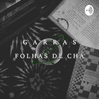 Garras & Folhas de Chá #003