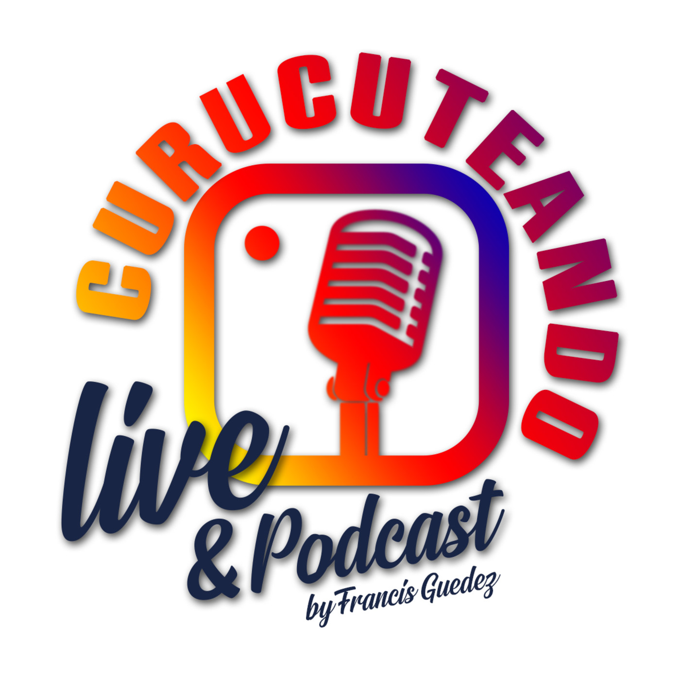 Curucuteando Live&Podcast