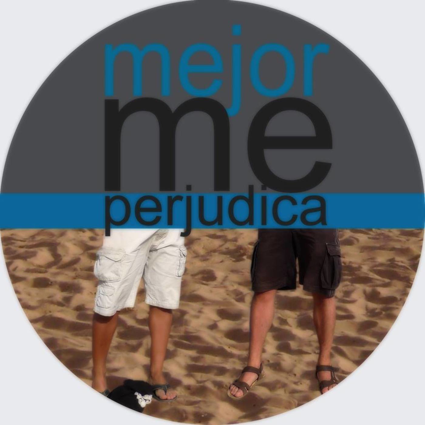 Podcast de Mejor me Perjudica