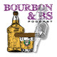 Bourbon and BS Episode 33