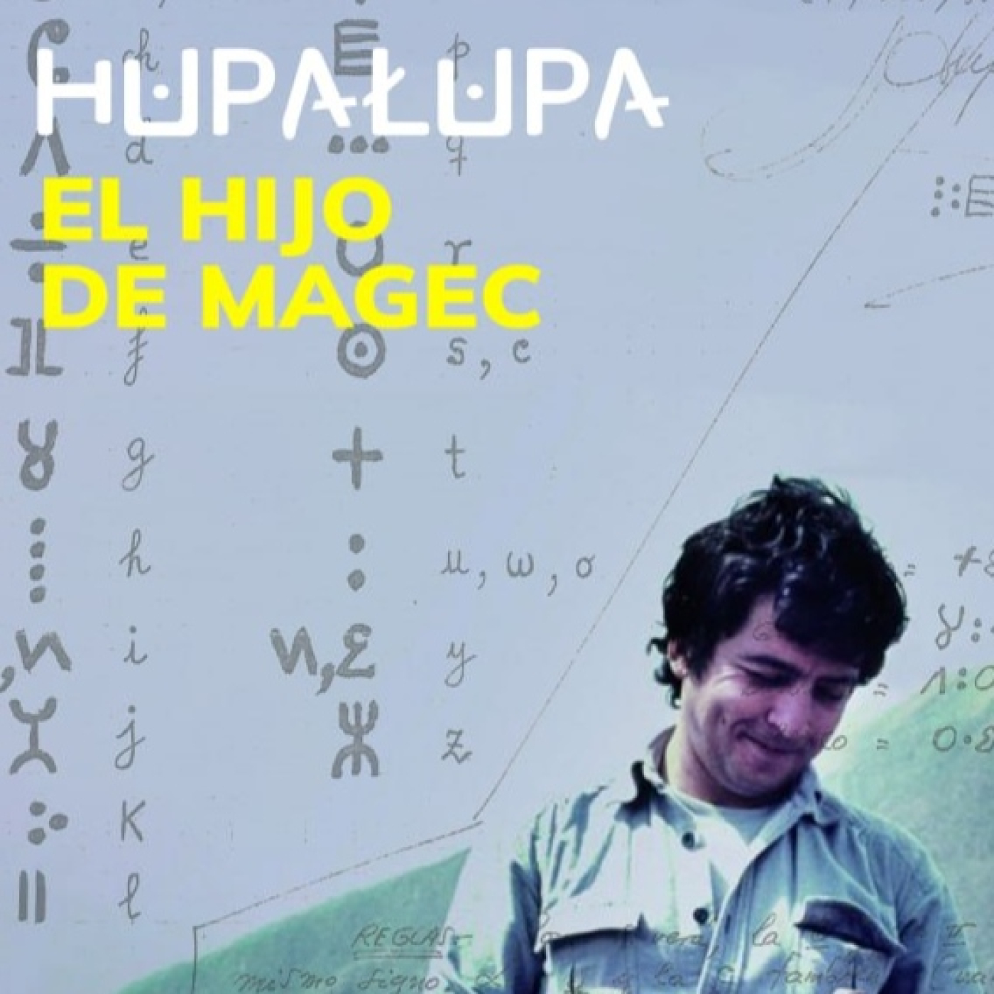 Hupalupa, el hijo de Magec