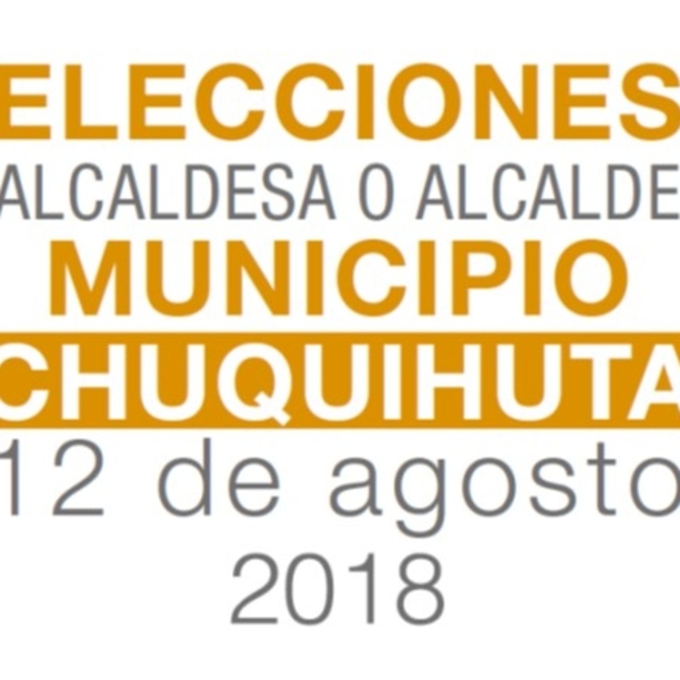 ELECCIÓN ALCALDE CHUQUIHUTA 2018