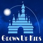 Grown Up Kids - Episode #74 - A Tiger Walks