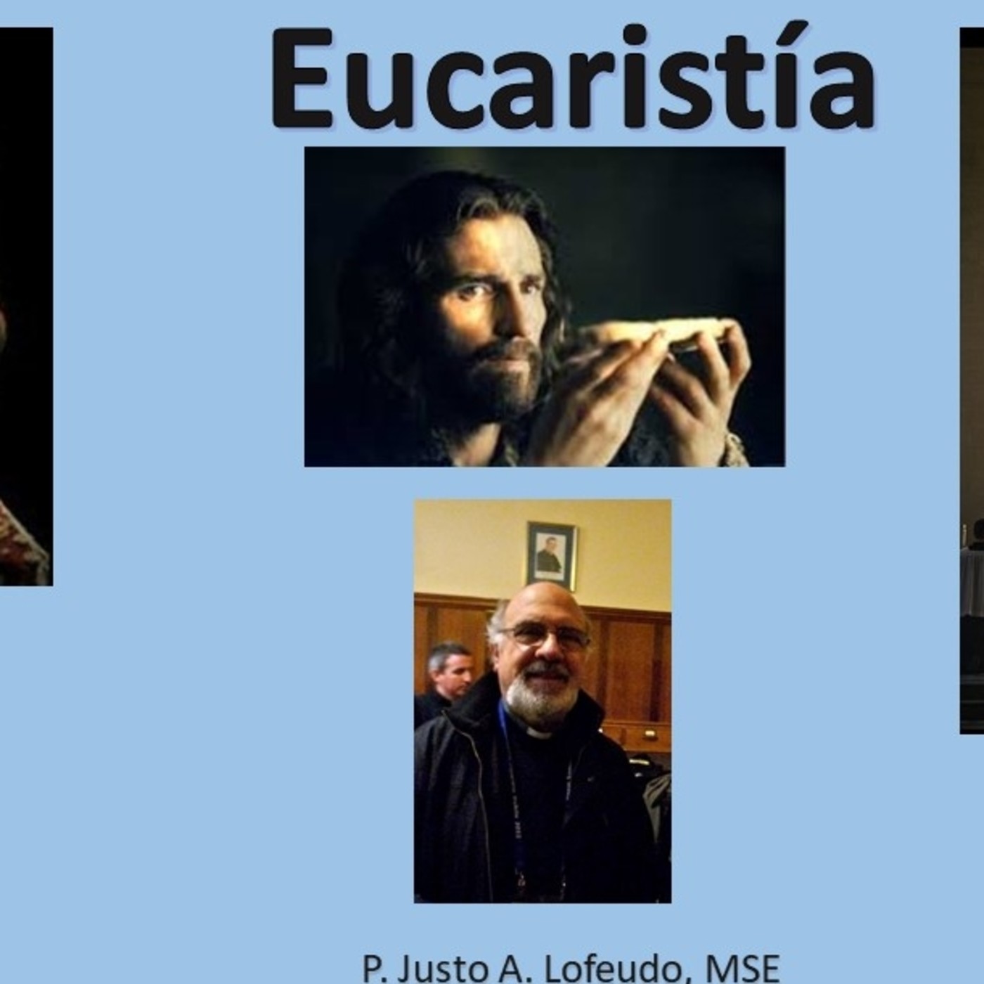 03. Eucaristía. P. Justo A. Lofeudo, MSE