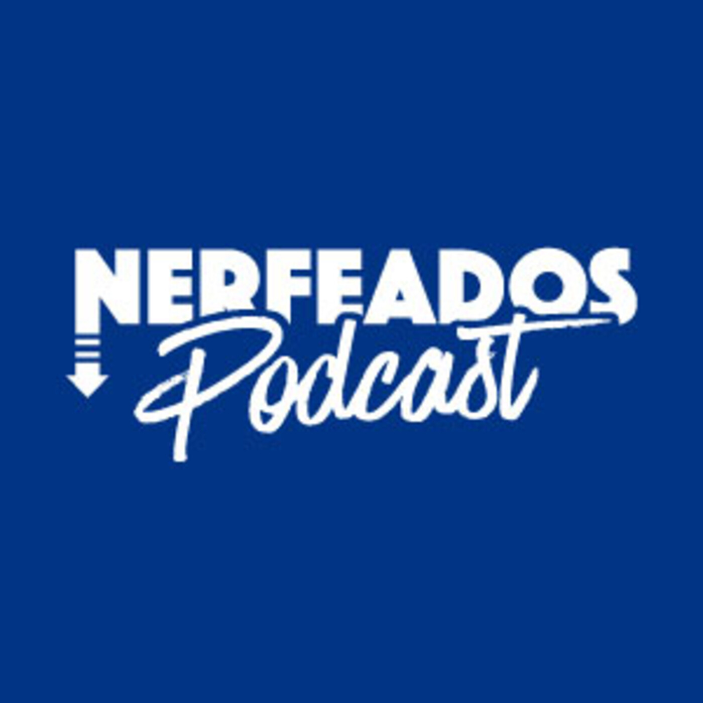 Nerfeados Podcast