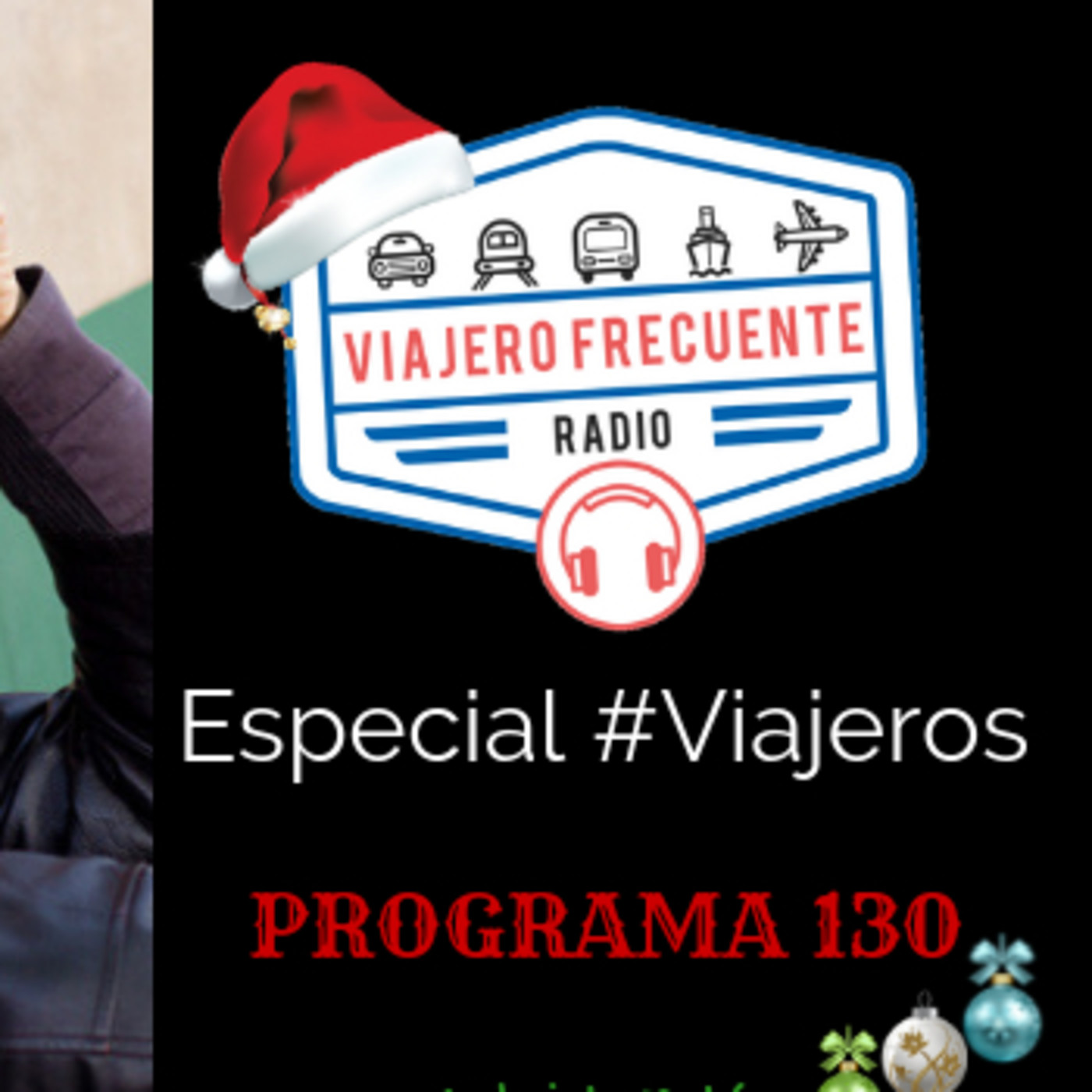 Viajero Frecuente Radio - Programa 130 - 23-12-18
