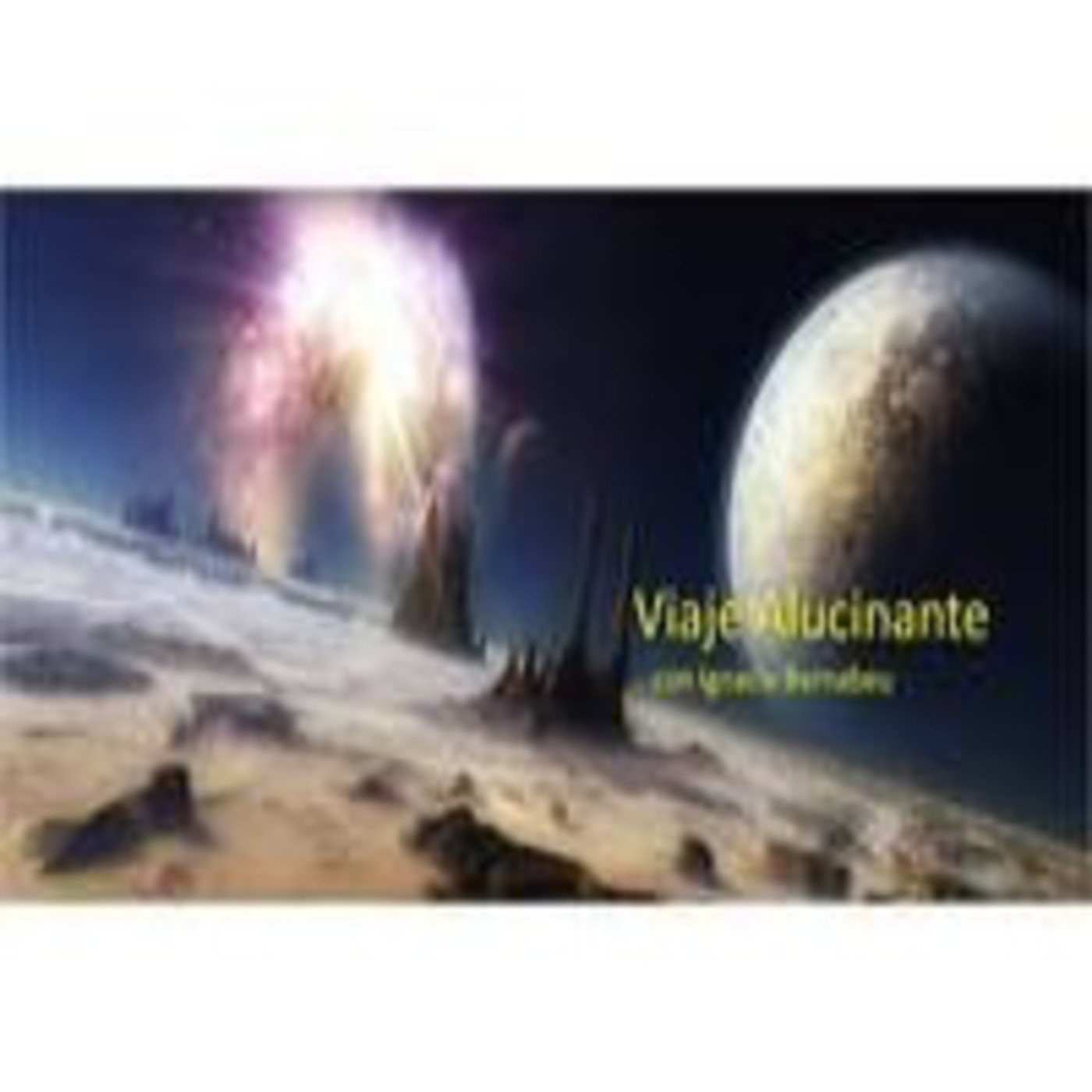 VIAJE ALUCINANTE