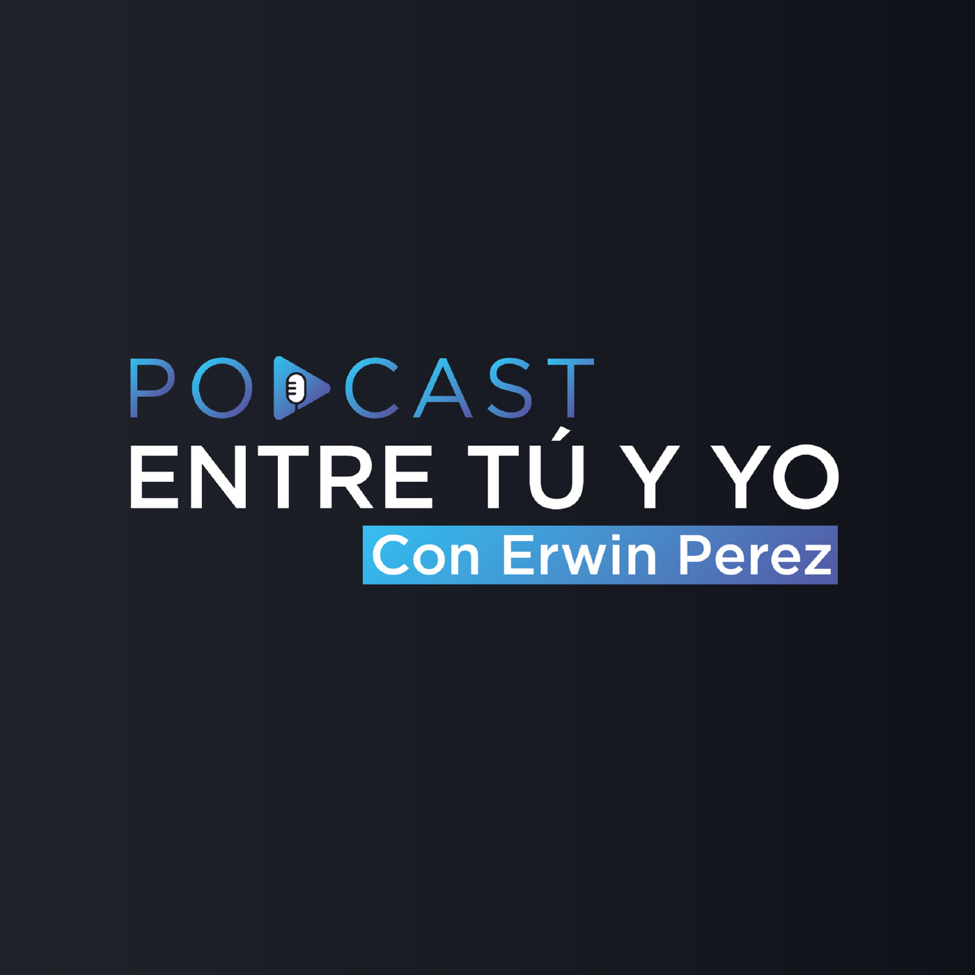 Entre tú y yo Con Erwin Perez Episodio #3 Junto a Pedro Medina Leon